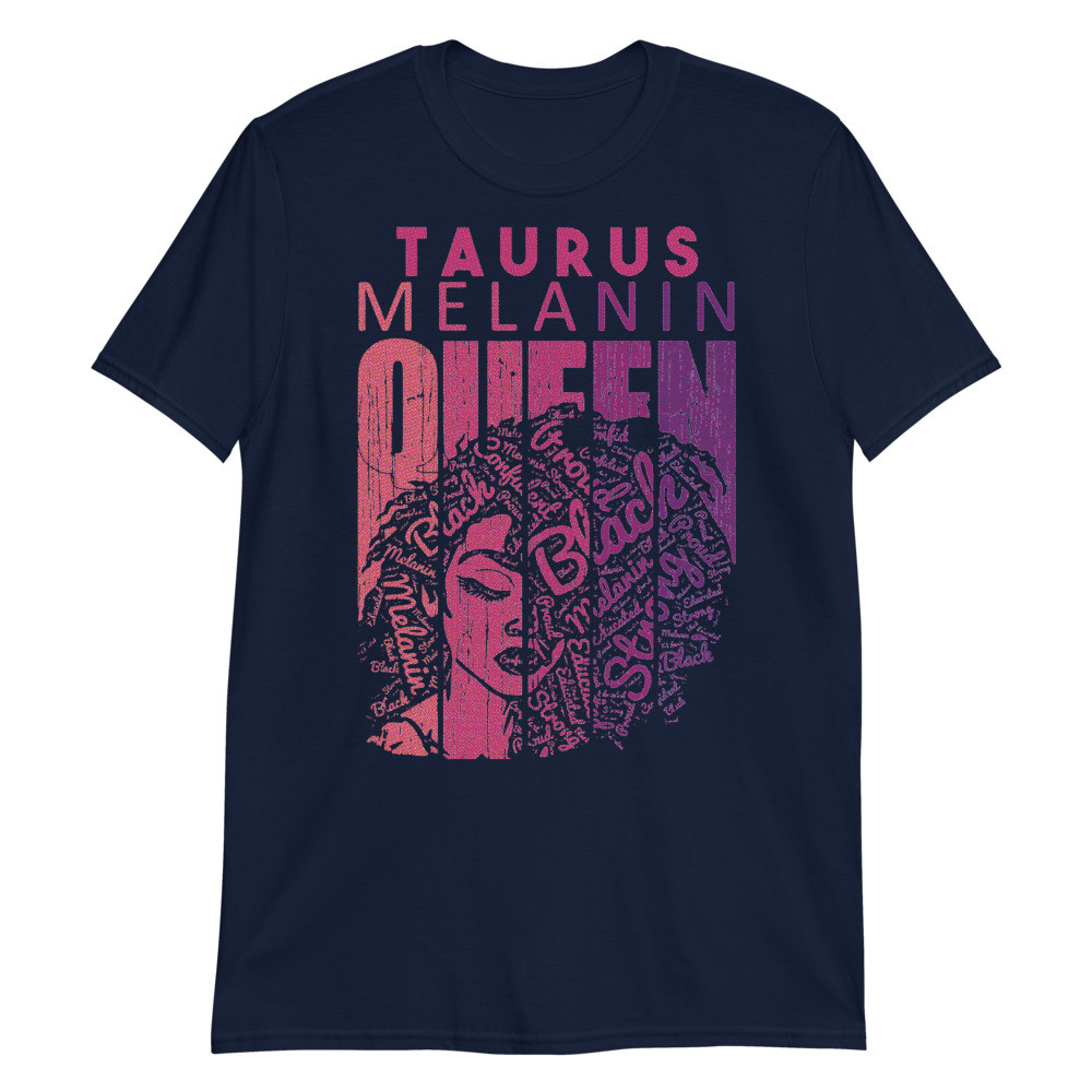 Taurus Melanin Queen Strong Black Woman Zodiac Horoscope Pullover Unisex T-Shirt