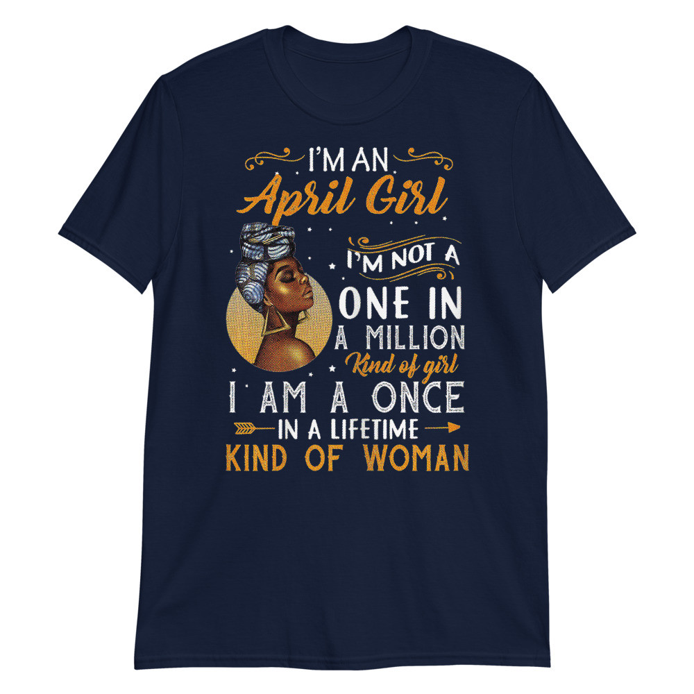 Womens I'm a April Girl Black Women Capricorn Birthday Gifts Unisex T-Shirt