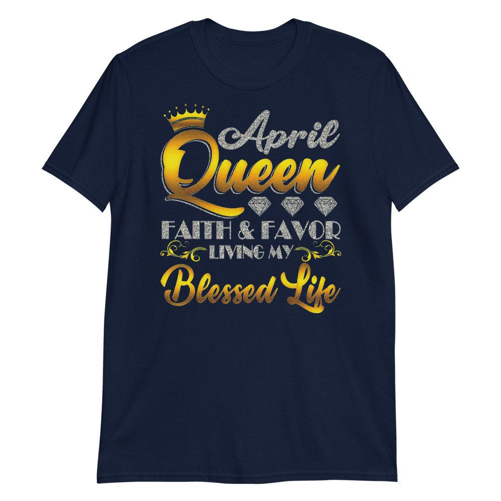 April Queen Birthday gift Jesus Lover Girlfriend and Wife Unisex T-Shirt