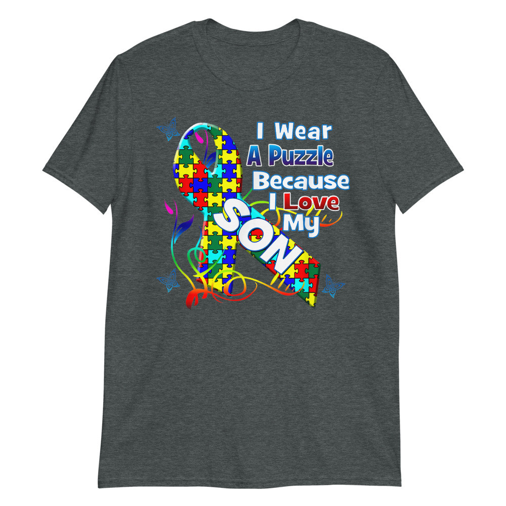 Autism Awareness I Wear Puzzle Because I Love My Son Unisex T-Shirt