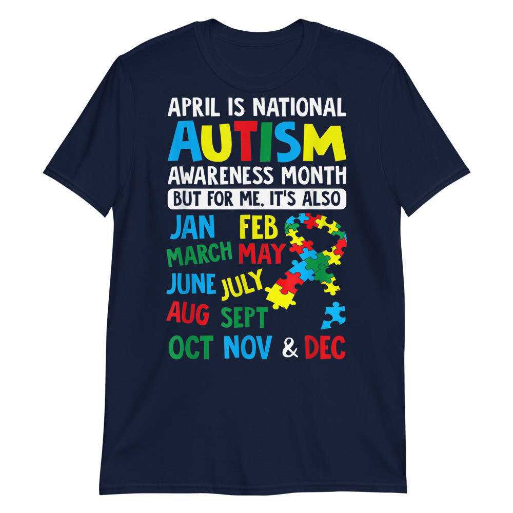 April Is National Autism Awareness Month Unisex T-Shirt