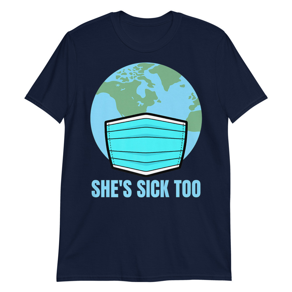 She's Sick Too Unisex T-Shirt