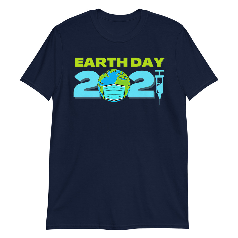 Earth Day 2021 Unisex T-Shirt