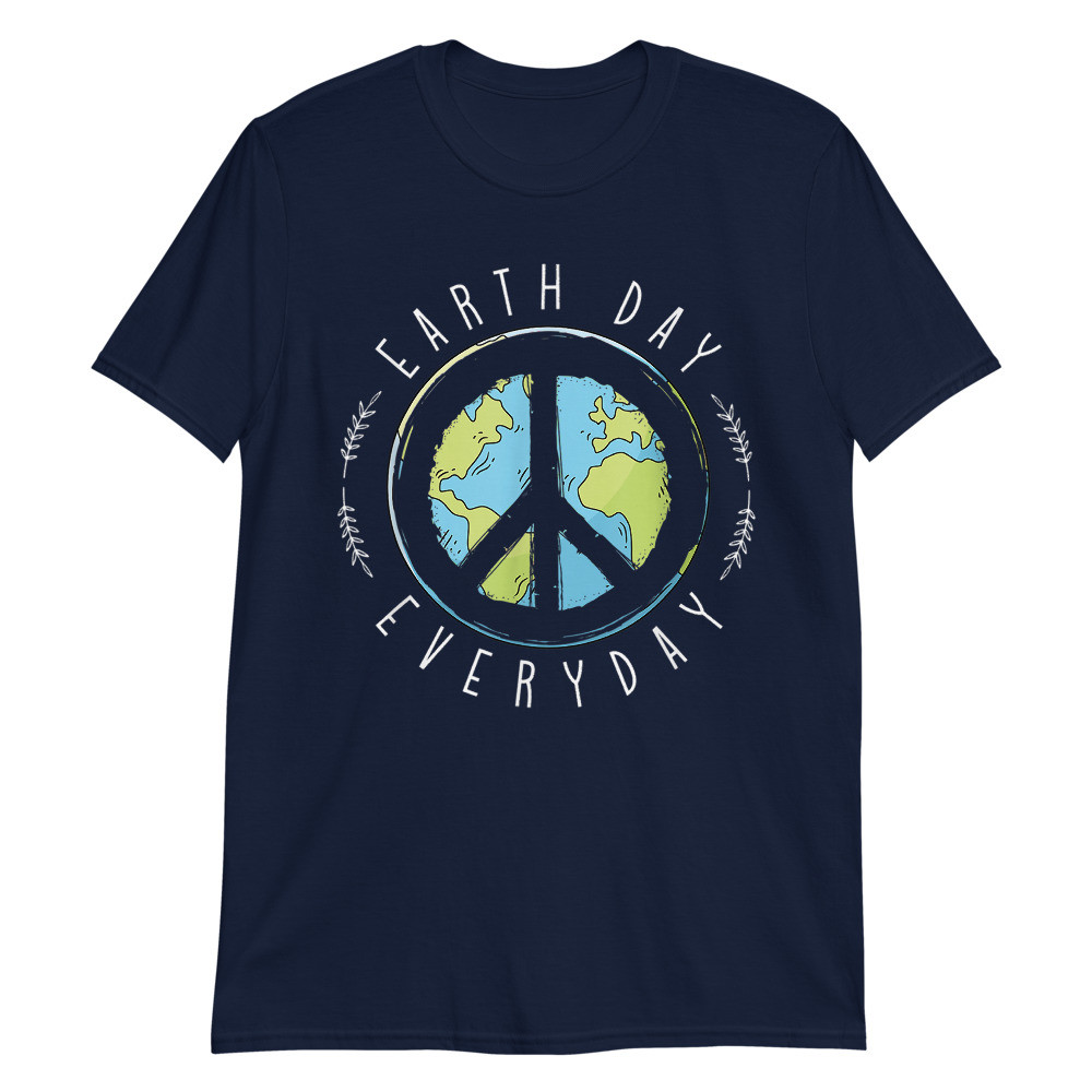 Earth Day Every Day Unisex T-Shirt