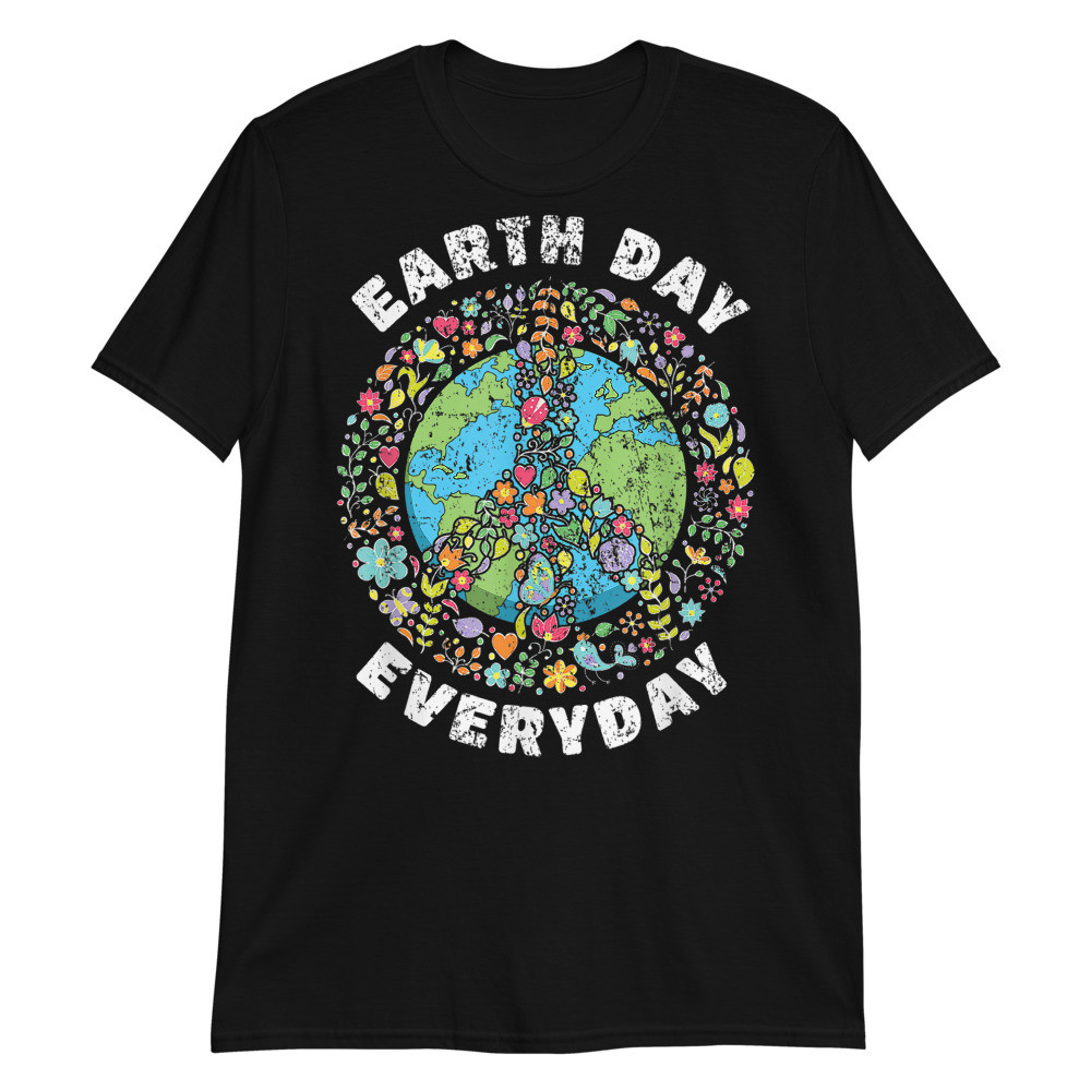 Earth Day Every Day Unisex T-Shirt