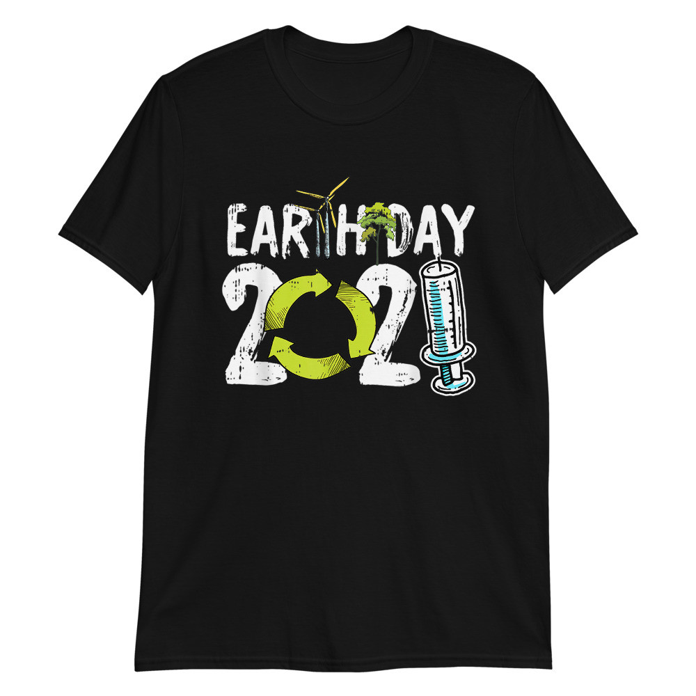 Earth Day 2021 Unisex T-Shirt