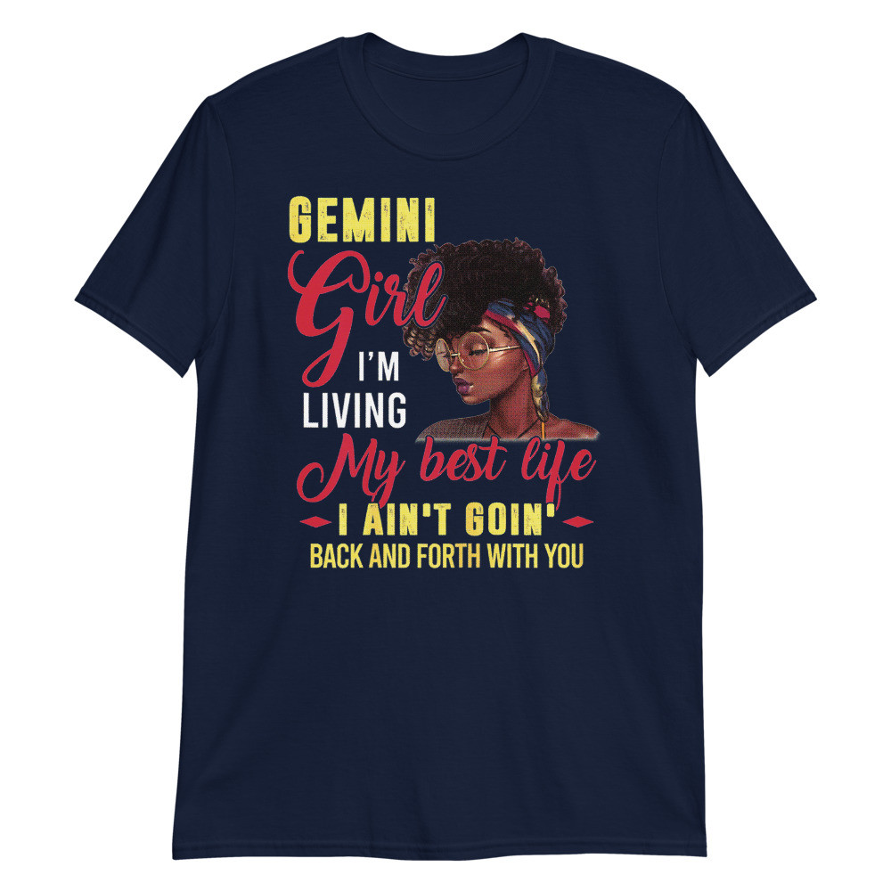 Womens Gemini Girl Living My Best Life Birthday Black Queen Unisex T-Shirt