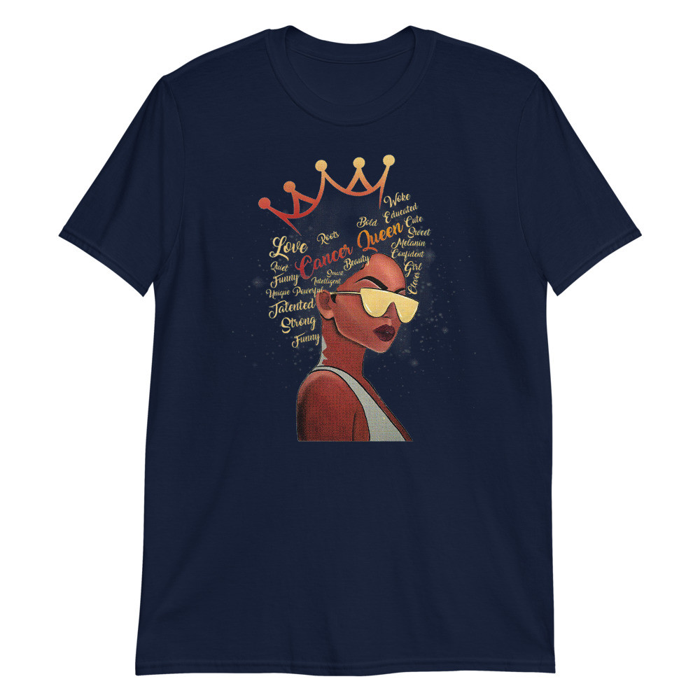 Womens Cancer Queen Strong Smart Afro Melanin Gift Black Women Unisex T-Shirt