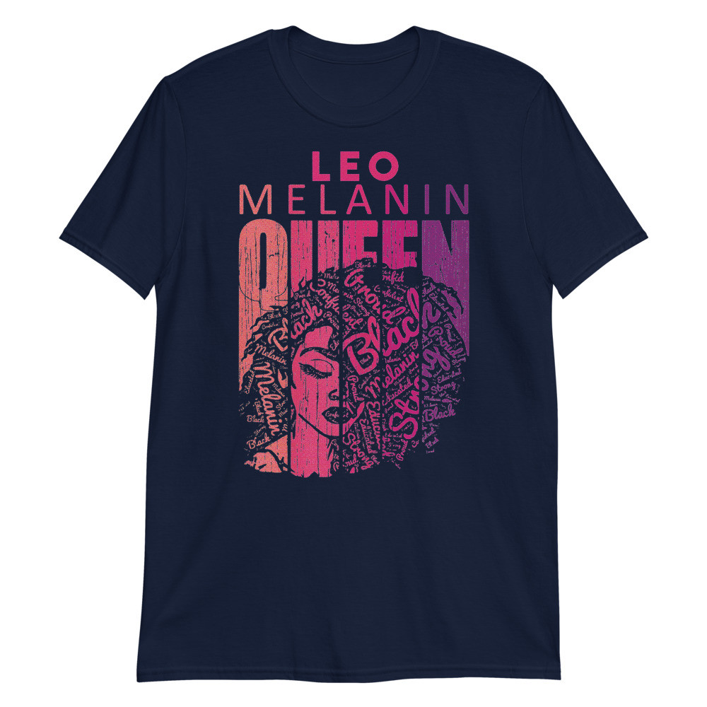 Womens Leo Melanin Queen Strong Black Woman Zodiac Horoscope Unisex T-Shirt