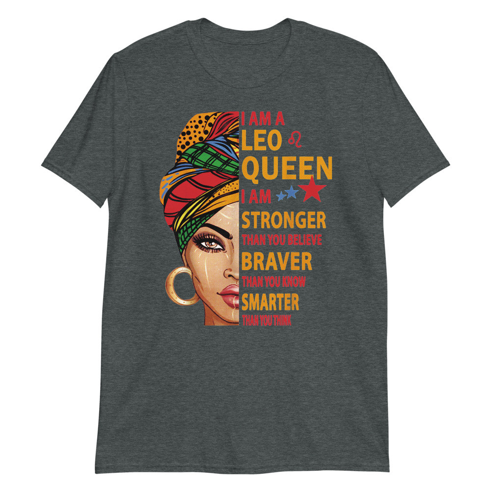 Leo Queen I have 3 Sides Shirt Birthday Gift for Leo Zodiac Unisex T-Shirt