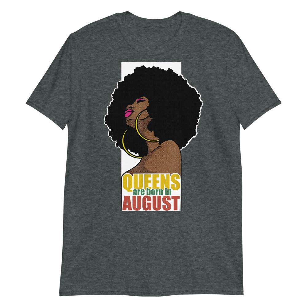 Queens are Born in August Leo Virgo Zodiac Black Dope Unisex T-Shirt