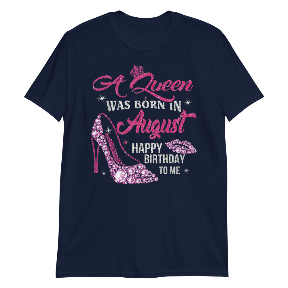 A Queen was Born in August Leo Virgo Happy Birthday Unisex T-Shirt