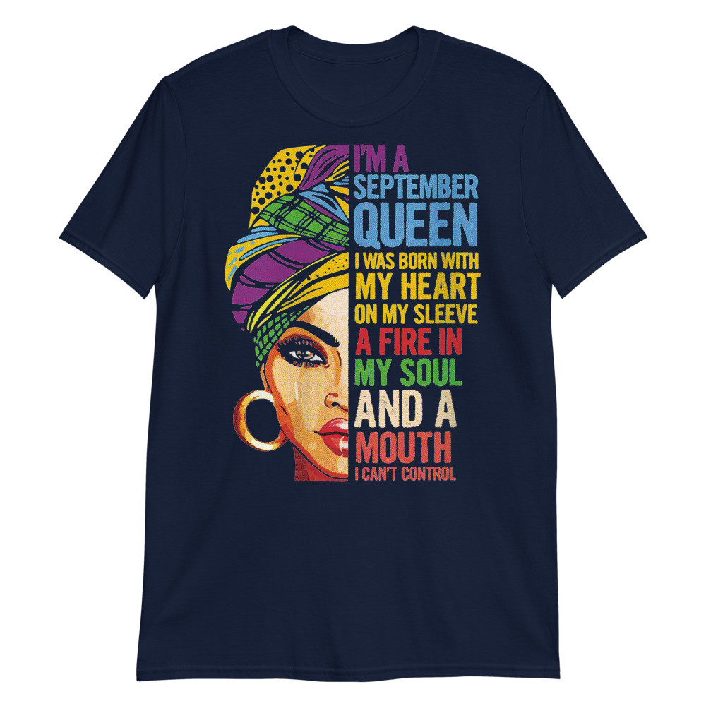 Women's Gift for Virgo and Libra Women I'm a September Queen Unisex T-Shirt