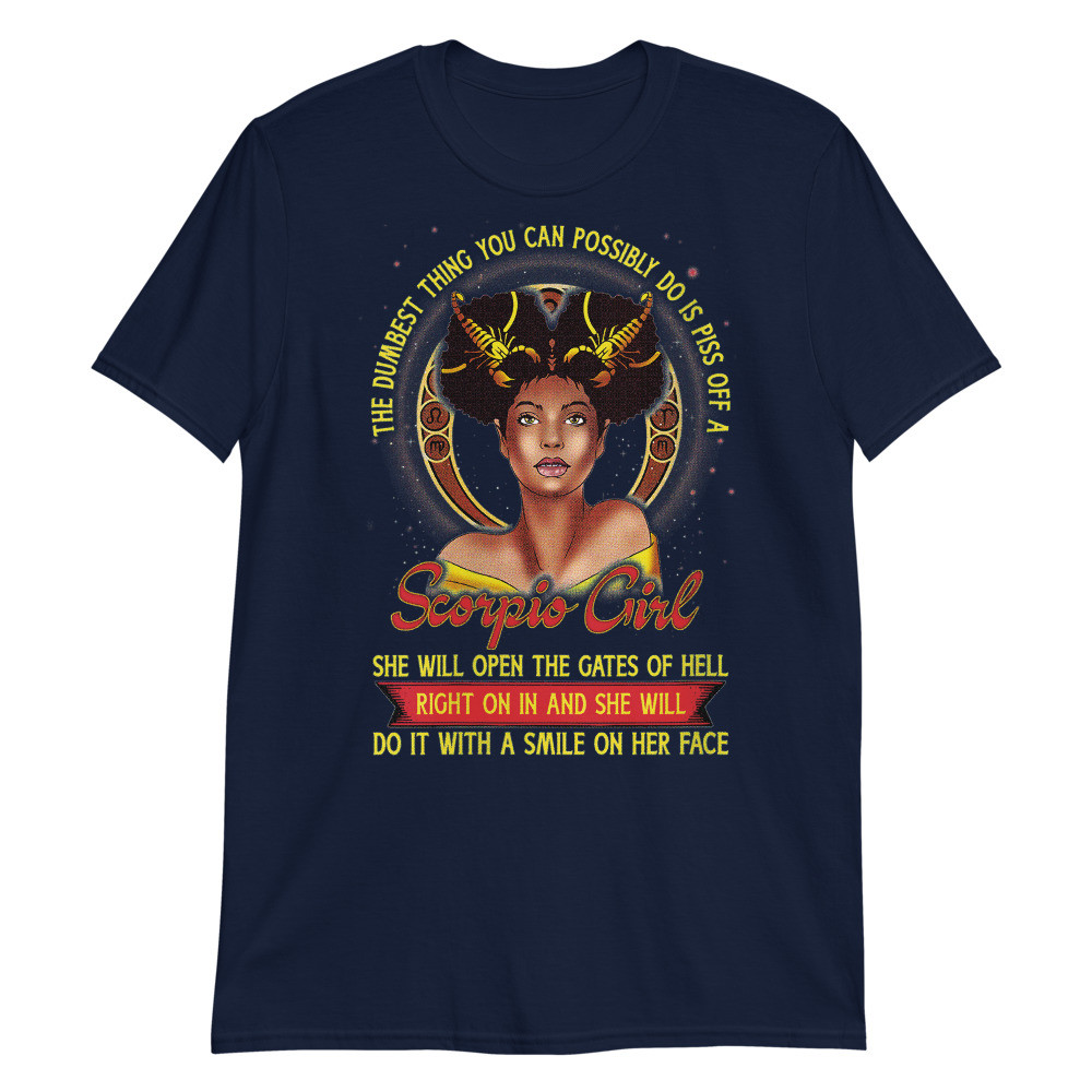 Women's Scorpio Zodiac Birthday Dumbest Thing Piss off a Black Queen Unisex T-Shirt
