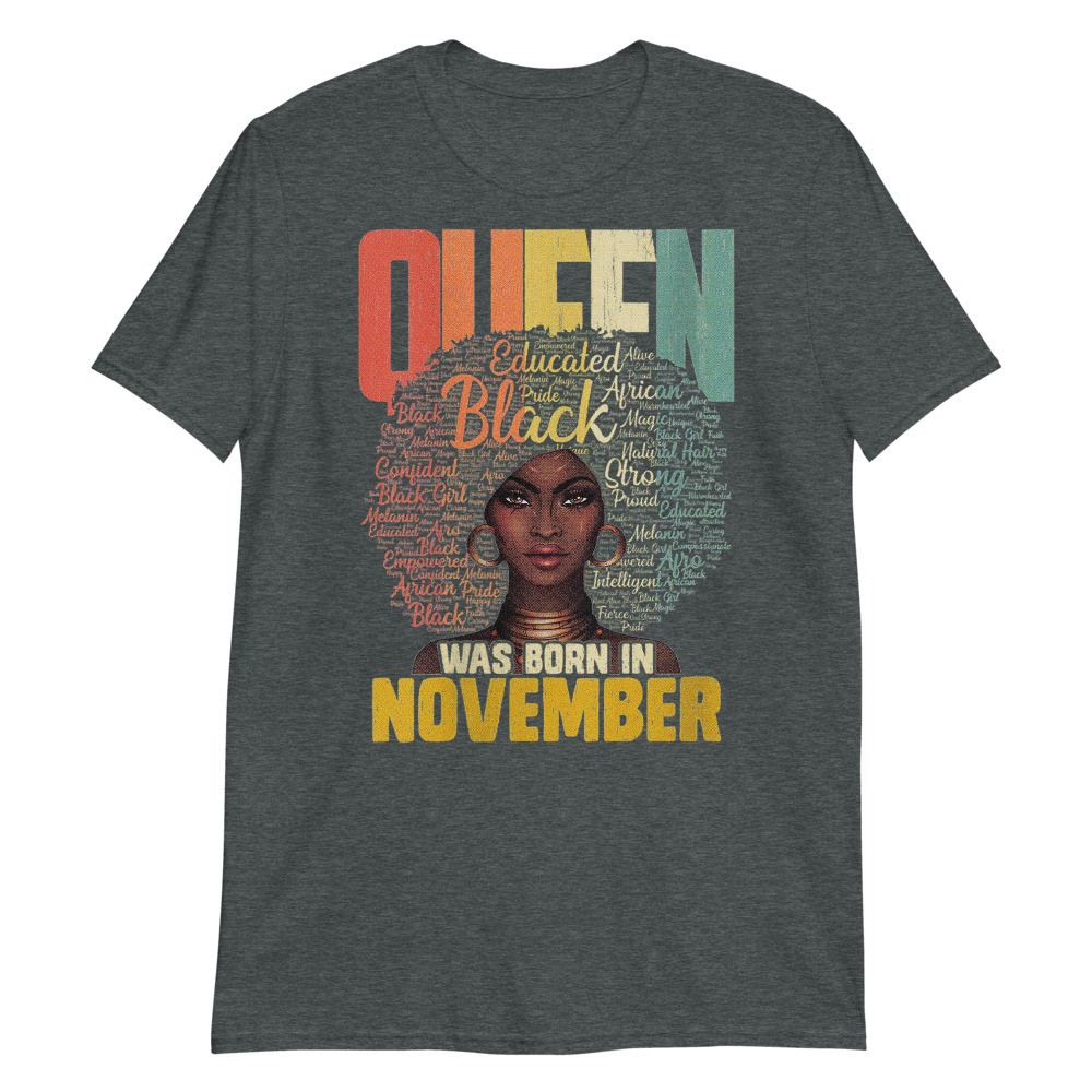Women's November Queen African American Birthday Scorpio Sagittarius Unisex T-Shirt