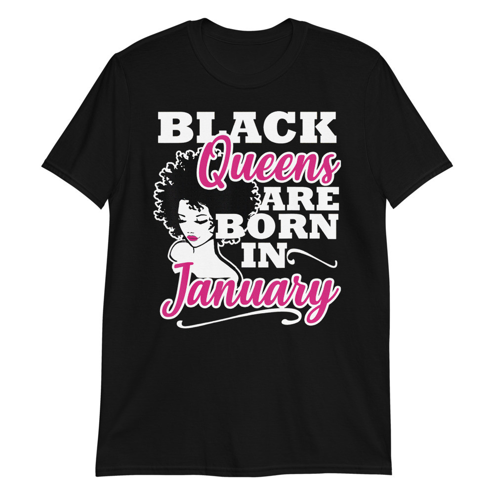 Black Queen January Birthday Gift Capricorn Aquarius Unisex T-Shirt