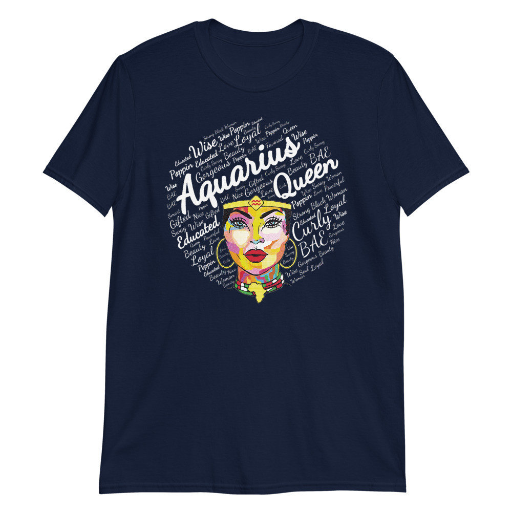 Womens Aquarius Queen Gift Black Women January February Aquarius Unisex T-Shirt