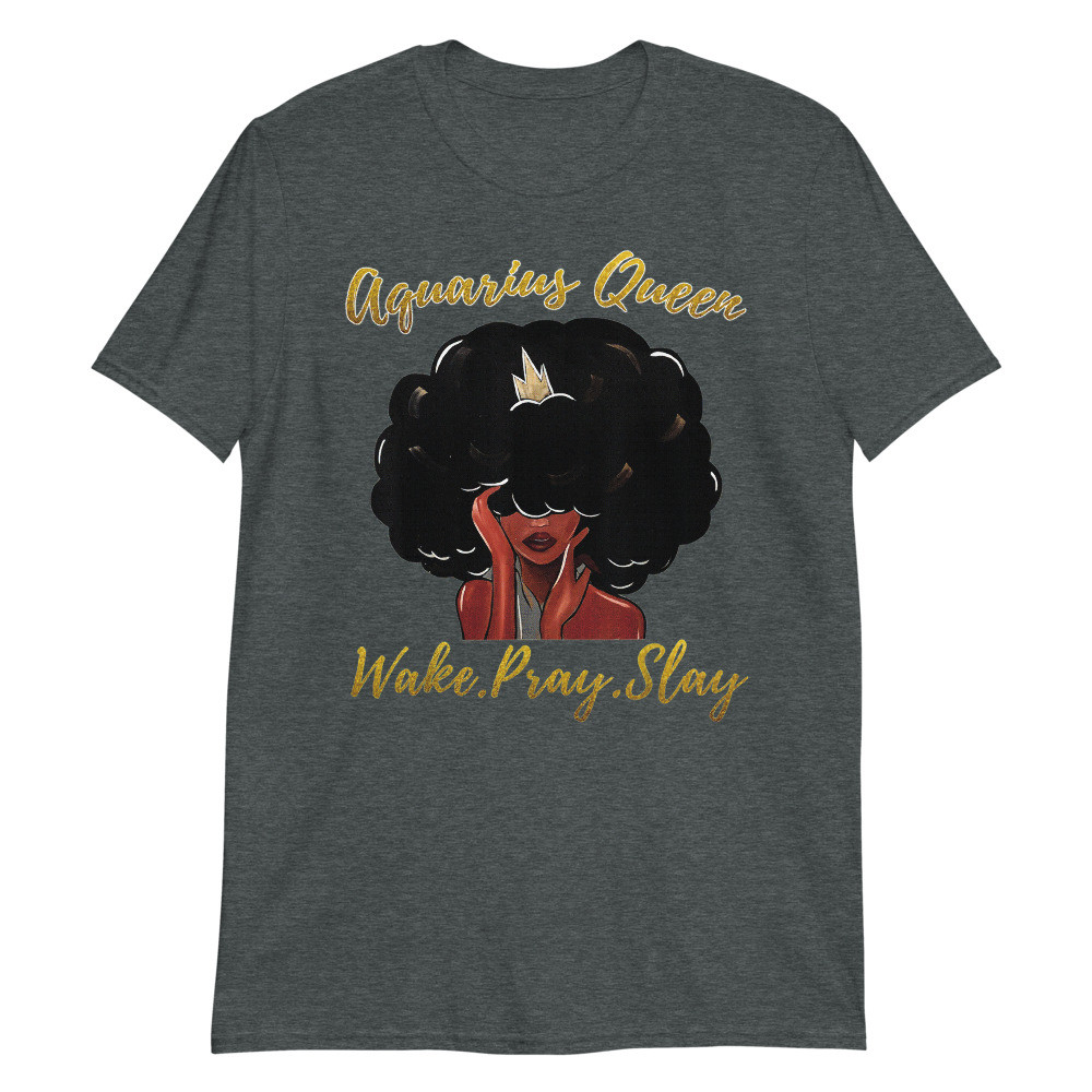 I'm a Aquarius Girl Funny Women Queen Zodiac Birthday Unisex T-Shirt