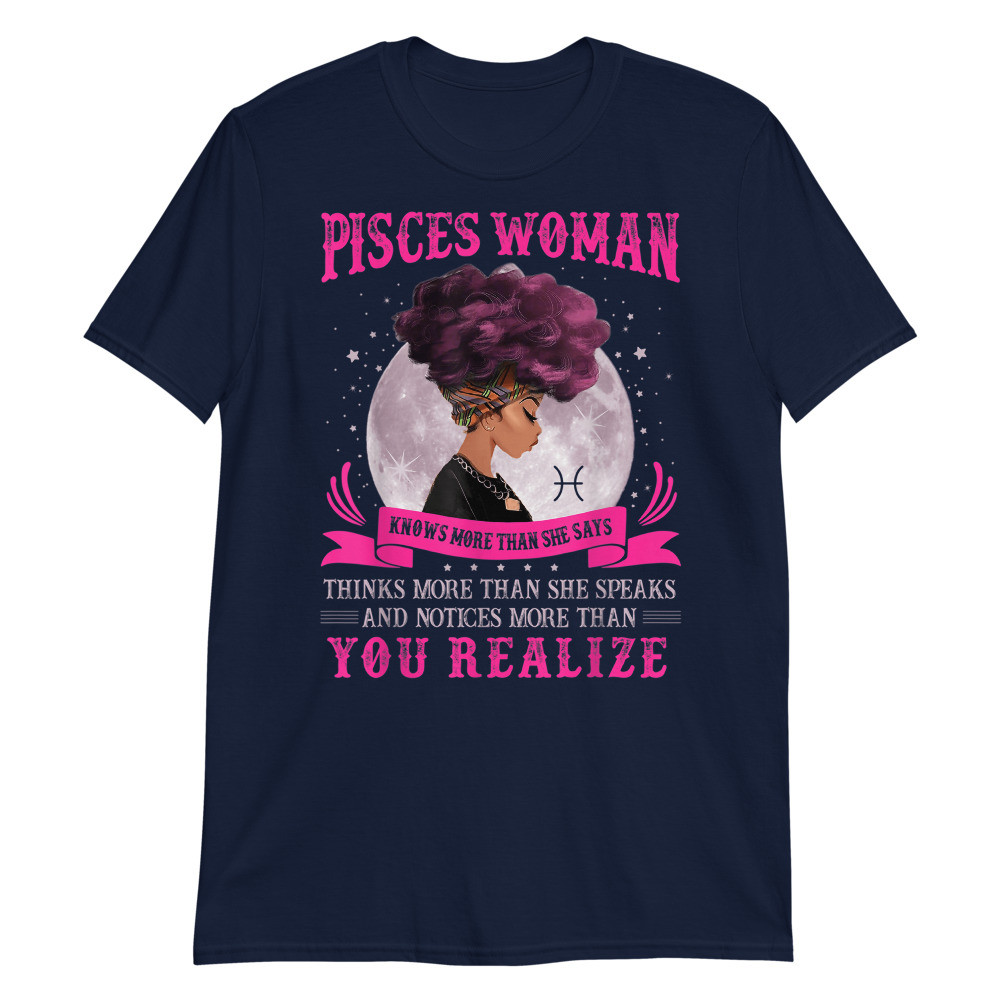 Pisces Woman Knows More Than She Says Birthday Unisex T-Shirt