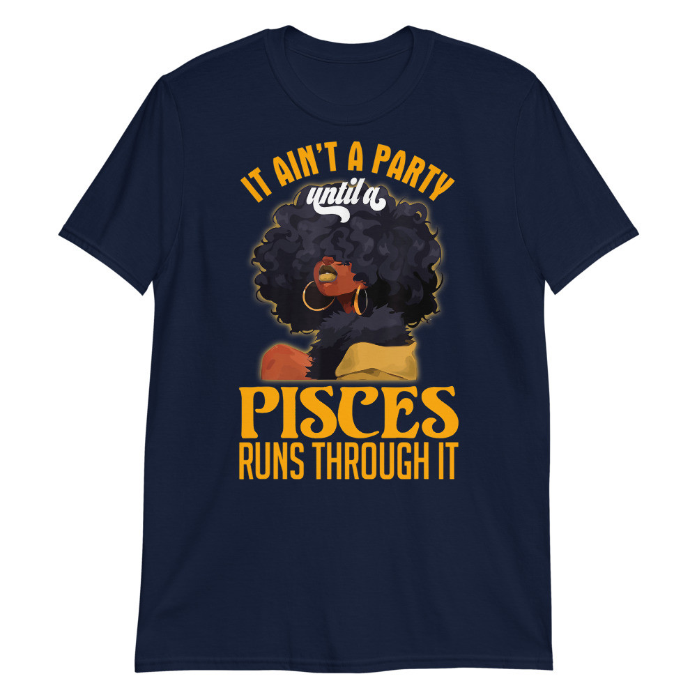 It Aint Party Until A Pisces Runs Through Black Unisex T-Shirt