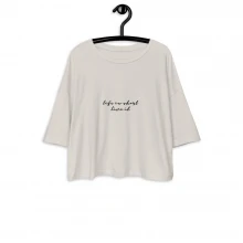 Life is short, live it Drop Shoulder Crop Top | Viva Vivet Collection