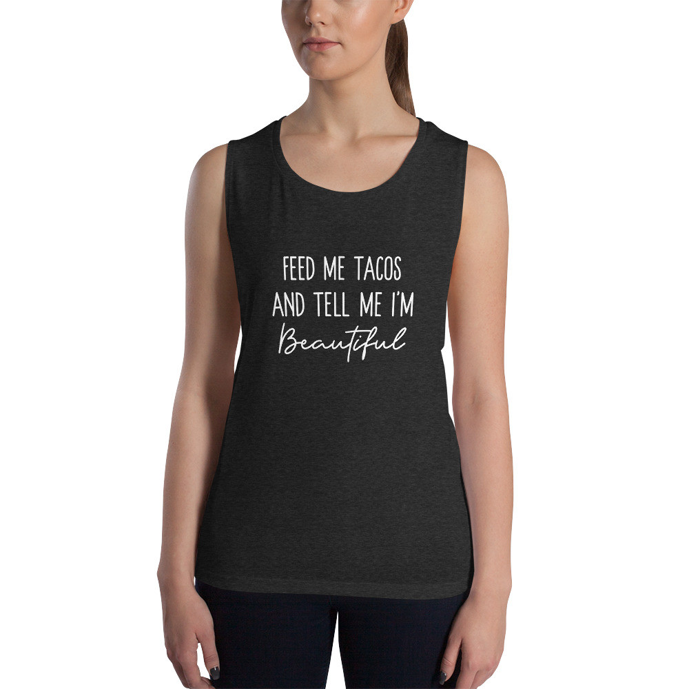 Feed Me Tacos Muscle Tank
