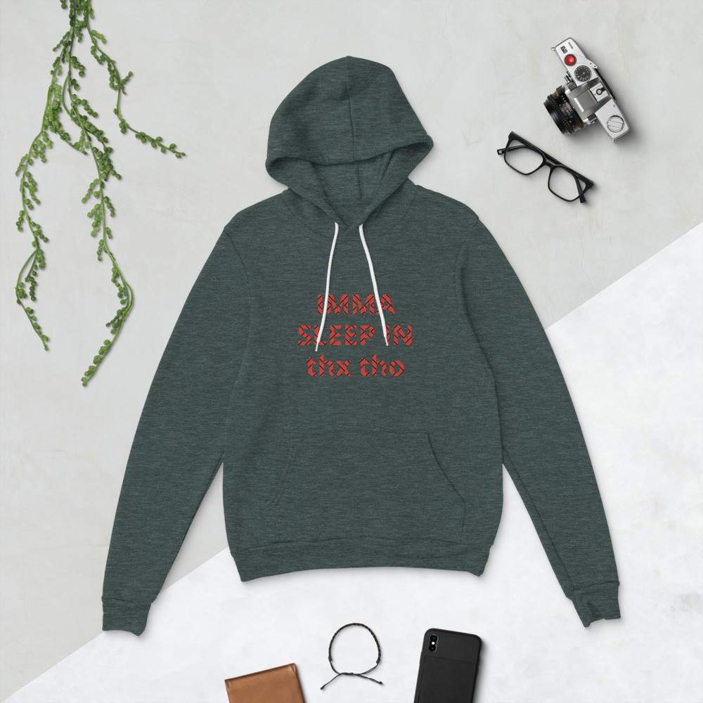 Imma Sleep In Thx Tho Hoodie
