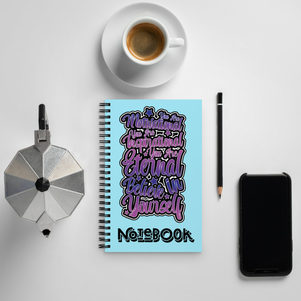 Believe in yourself Spiral Notebook
