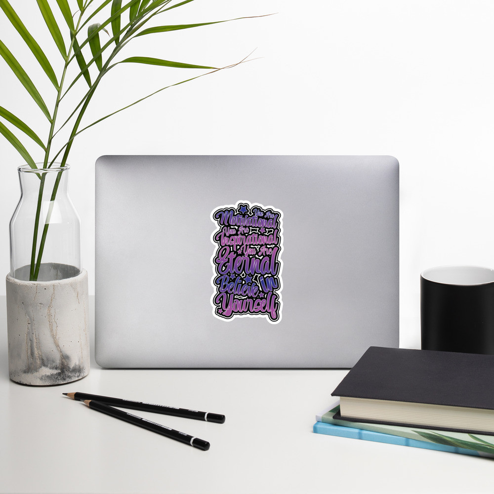 Believe in yourself Kiss Cut Stickers