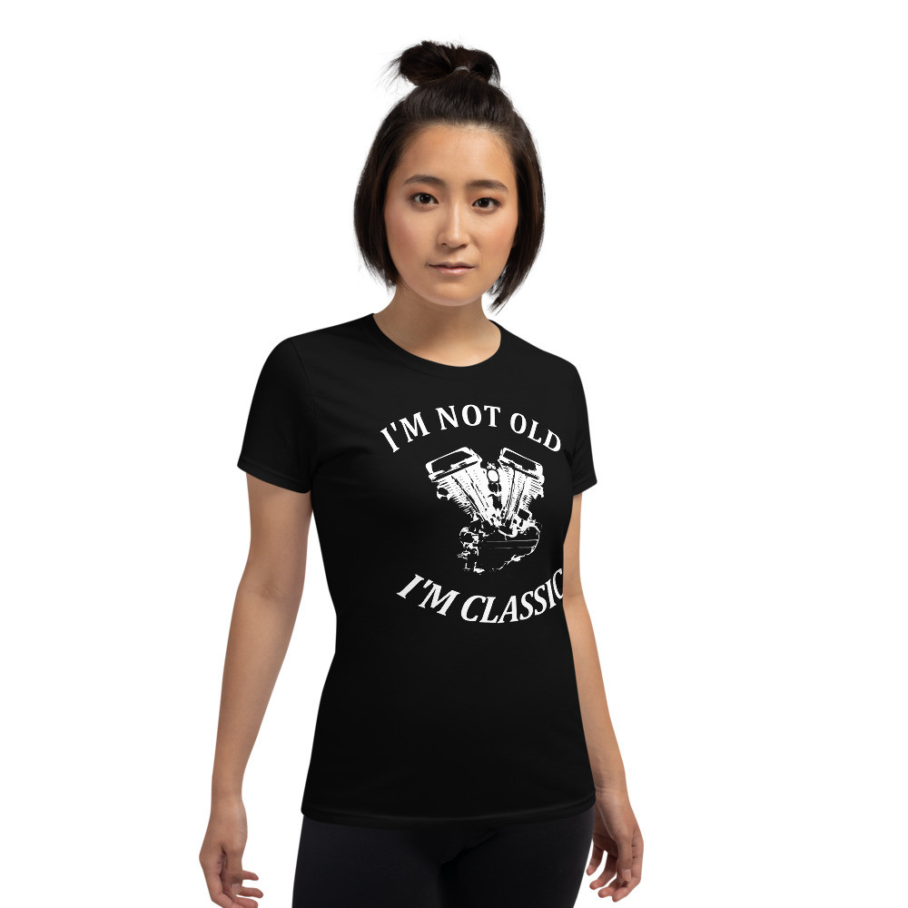 I'm not old, I'm classic Women's short sleeve t-shirt