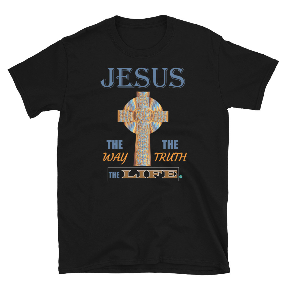 jesus, The Way, The Truth, The Life Short-Sleeve Unisex T-Shirt