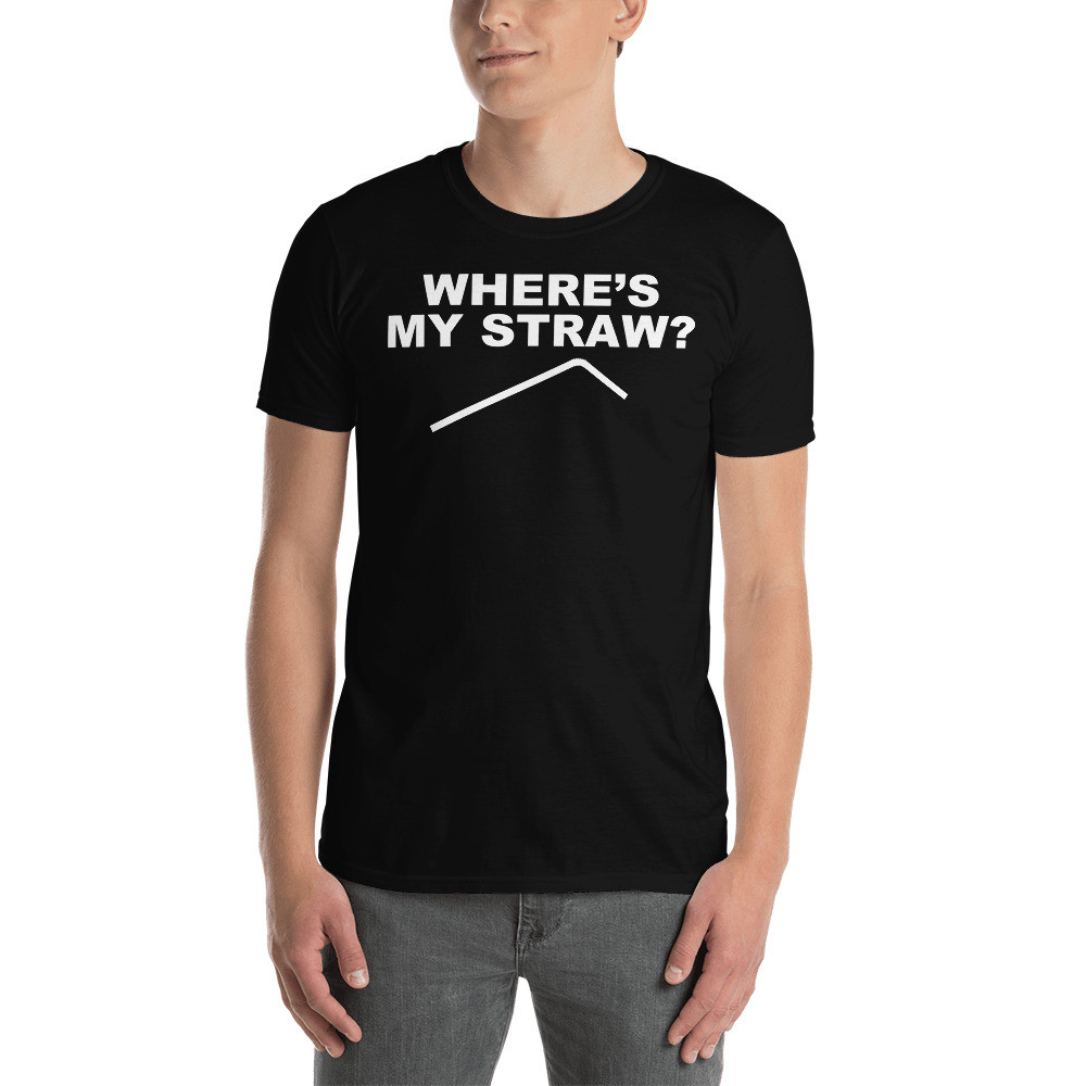 Where's My Straw T-Shirt