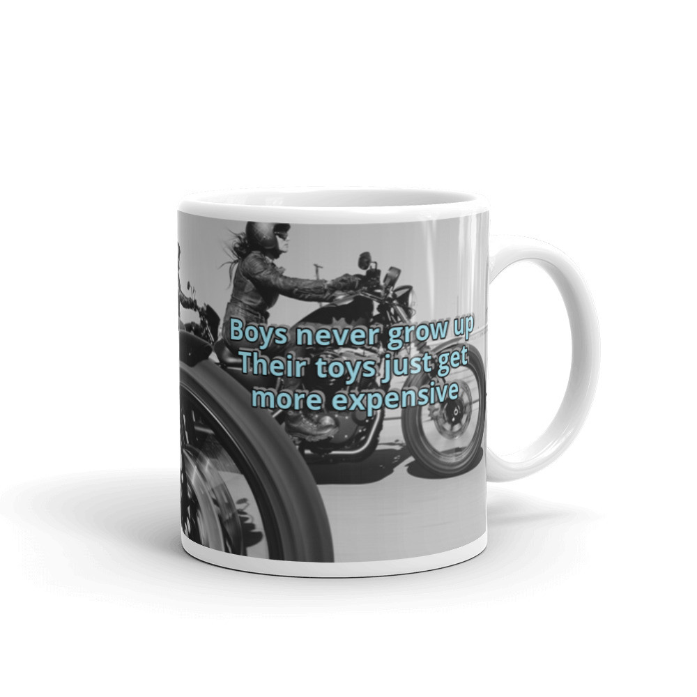 White glossy mug - "Boys never grow up their toys just get more expensive"