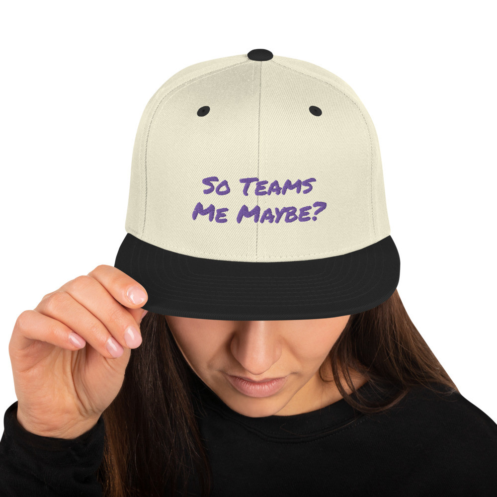 Teams Me Maybe Snapback