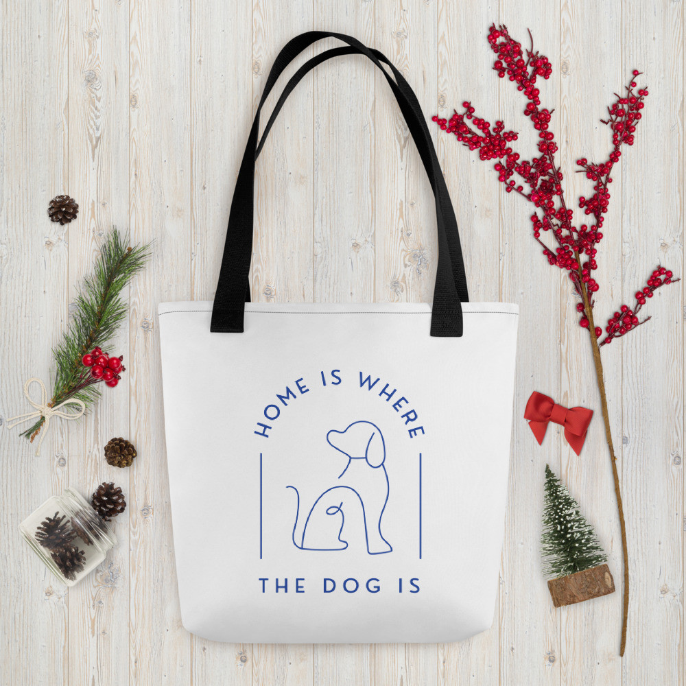 Tote bag: Home is Where the Dog is