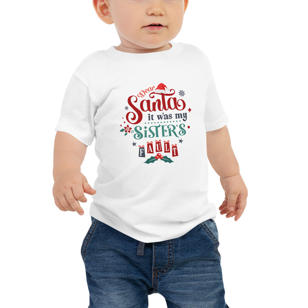 Baby Jersey Short Sleeve Tee: Dear Santa Sister's Fault