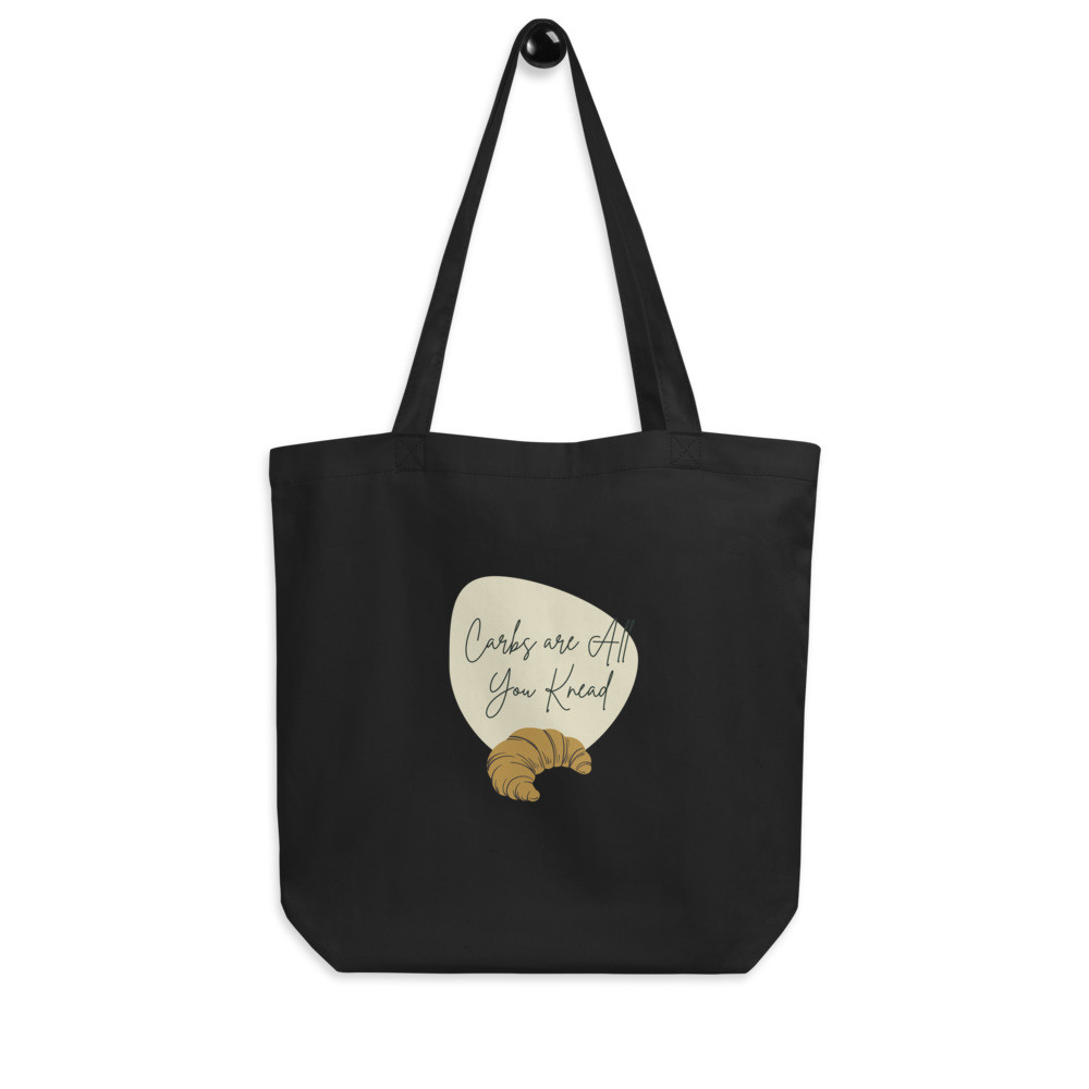 Eco Tote Bag: Carbs are all you knead