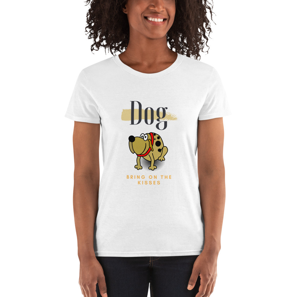 Women's short sleeve t-shirt: Dog Bring on Kisses