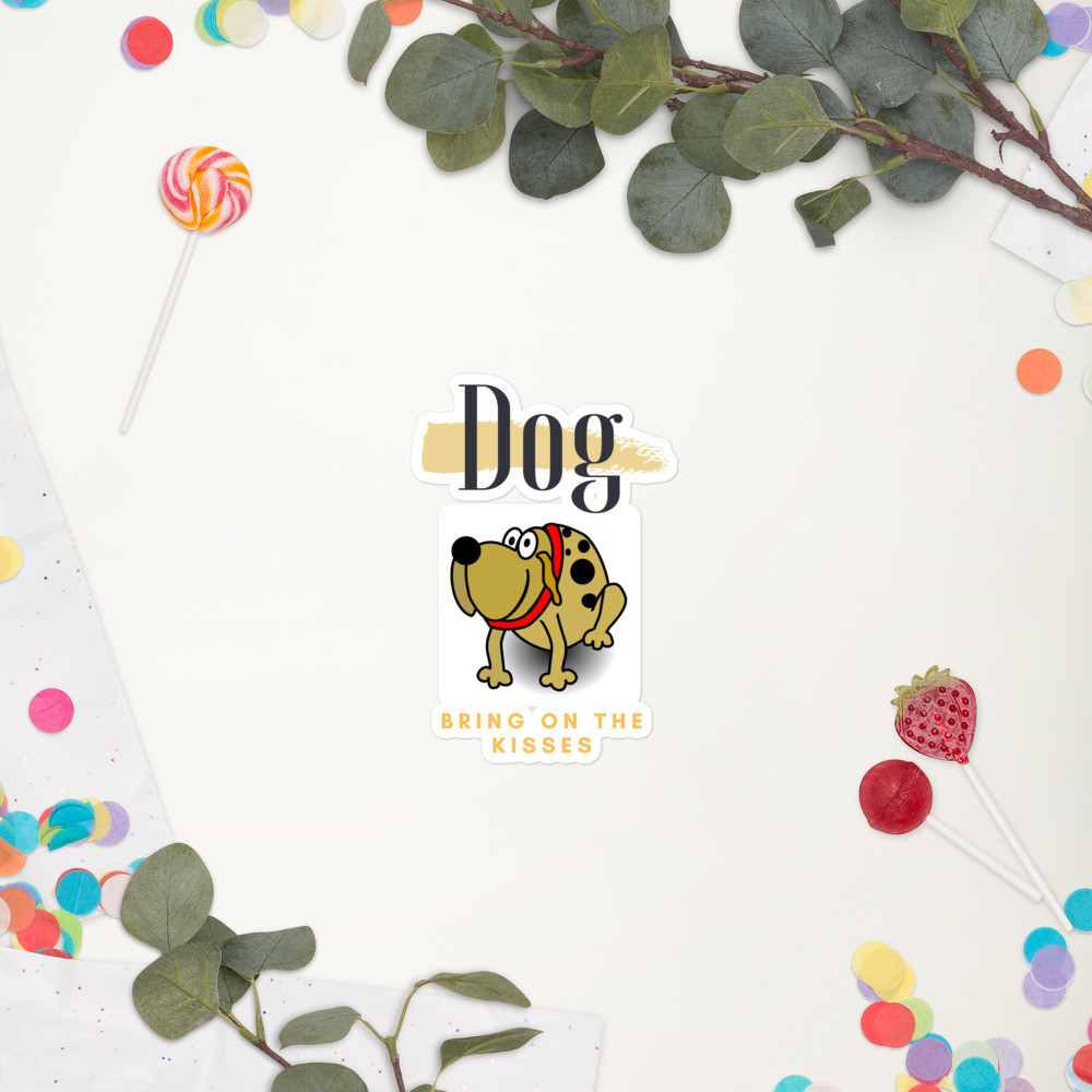 Bubble-free stickers: Dog Bring on the Kisses