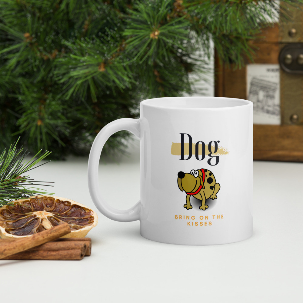 White glossy mug: Dog Bring on the Kisses