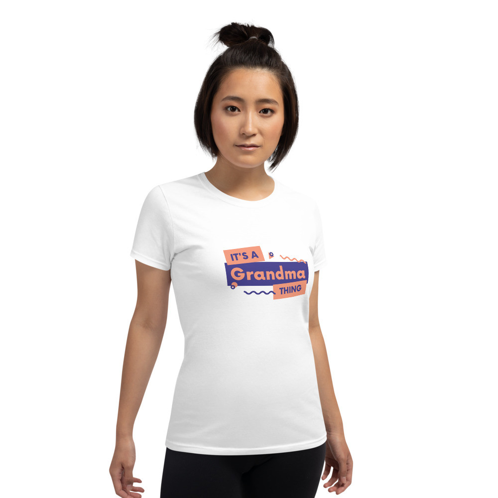 Women's short sleeve t-shirt: It's A Grandma Thing