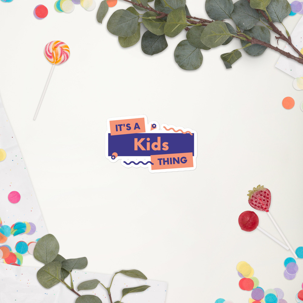 Bubble-free stickers: It's a Kid's Thing