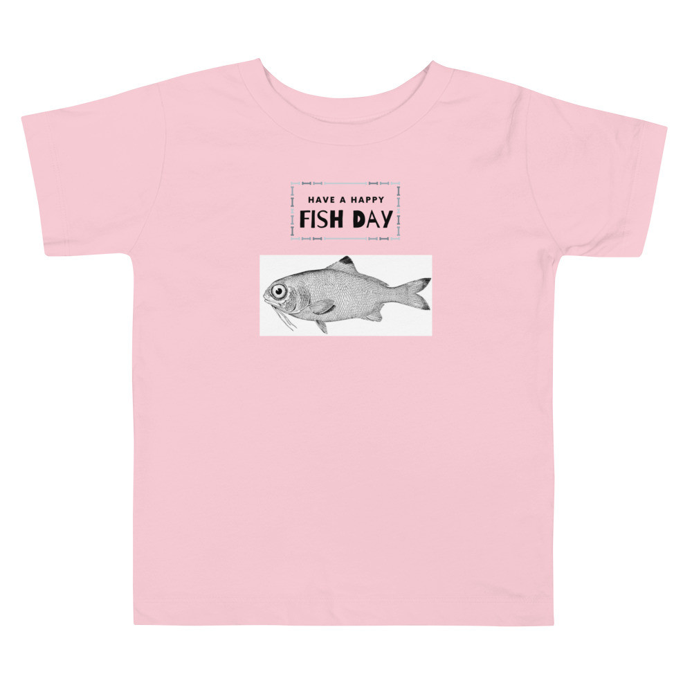 Toddler Short Sleeve Tee: Have a Happy Fish Day
