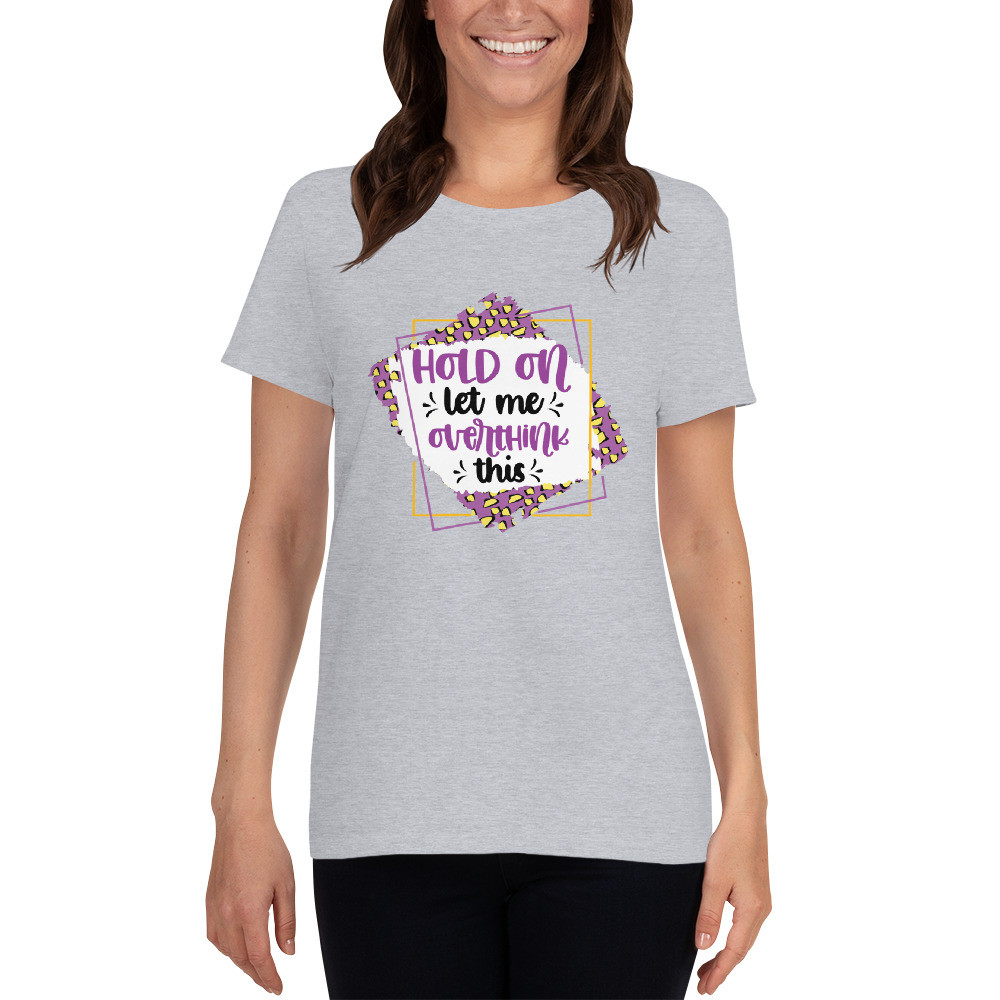 Women's short sleeve t-shirt: Hold On