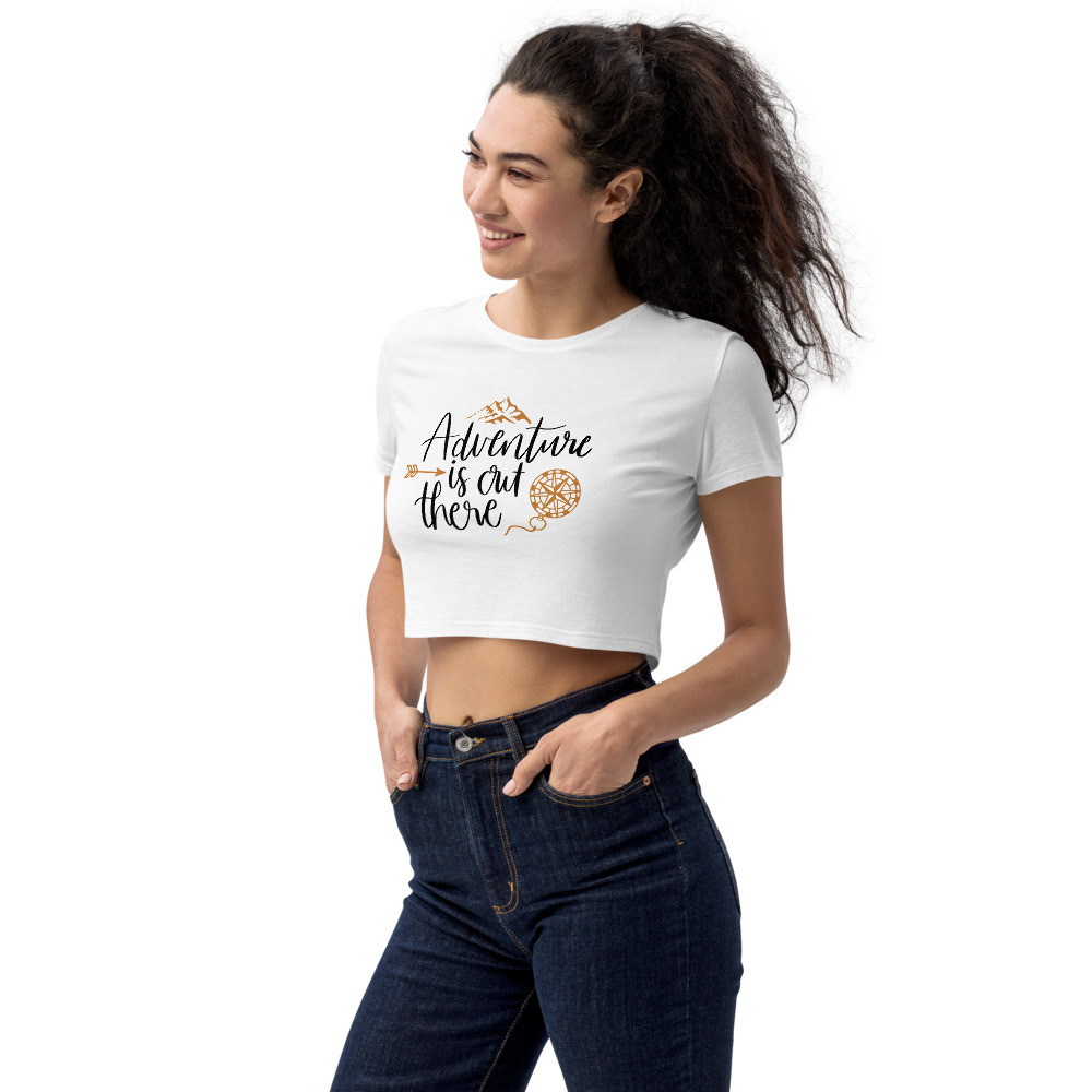 Organic Crop Top: Adventure is Out There