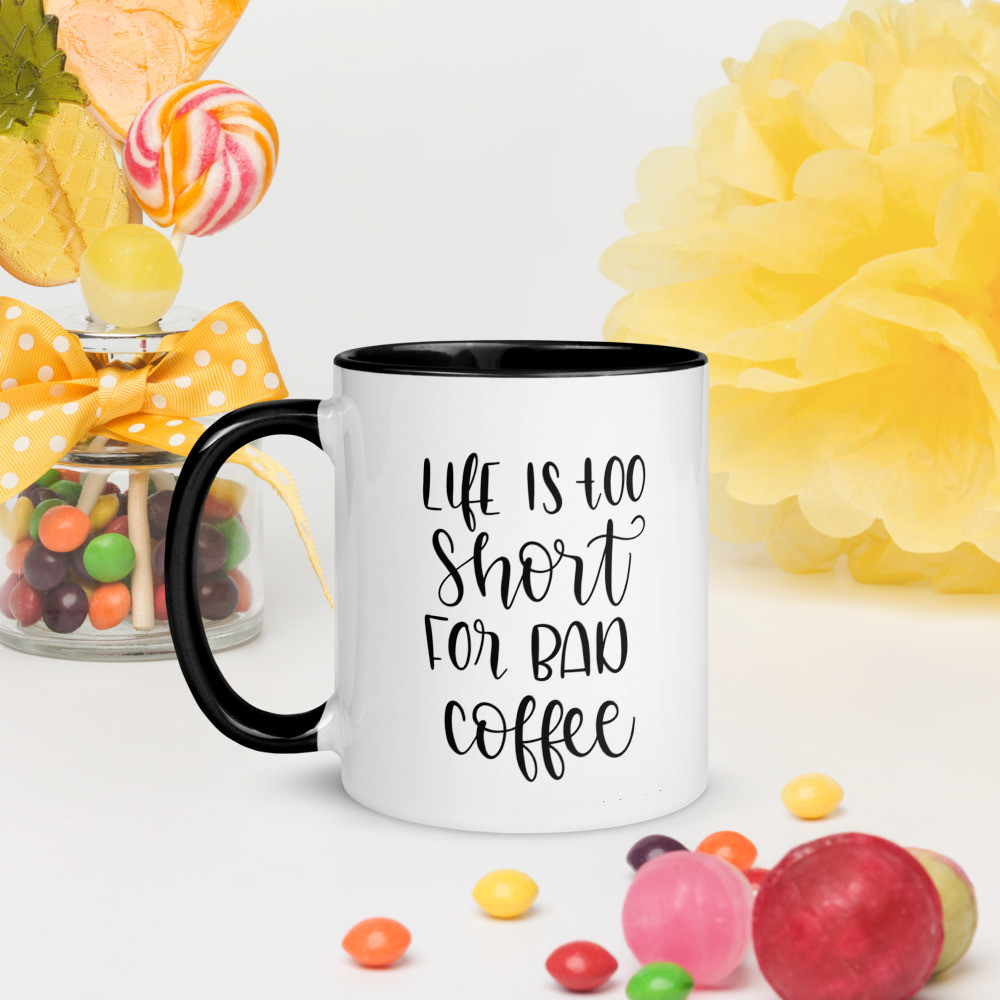 Mug with Color Inside: Life is to Short