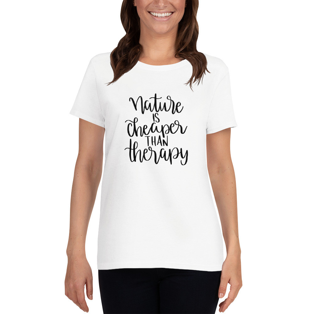 Women's short sleeve t-shirt: Nature is Cheaper