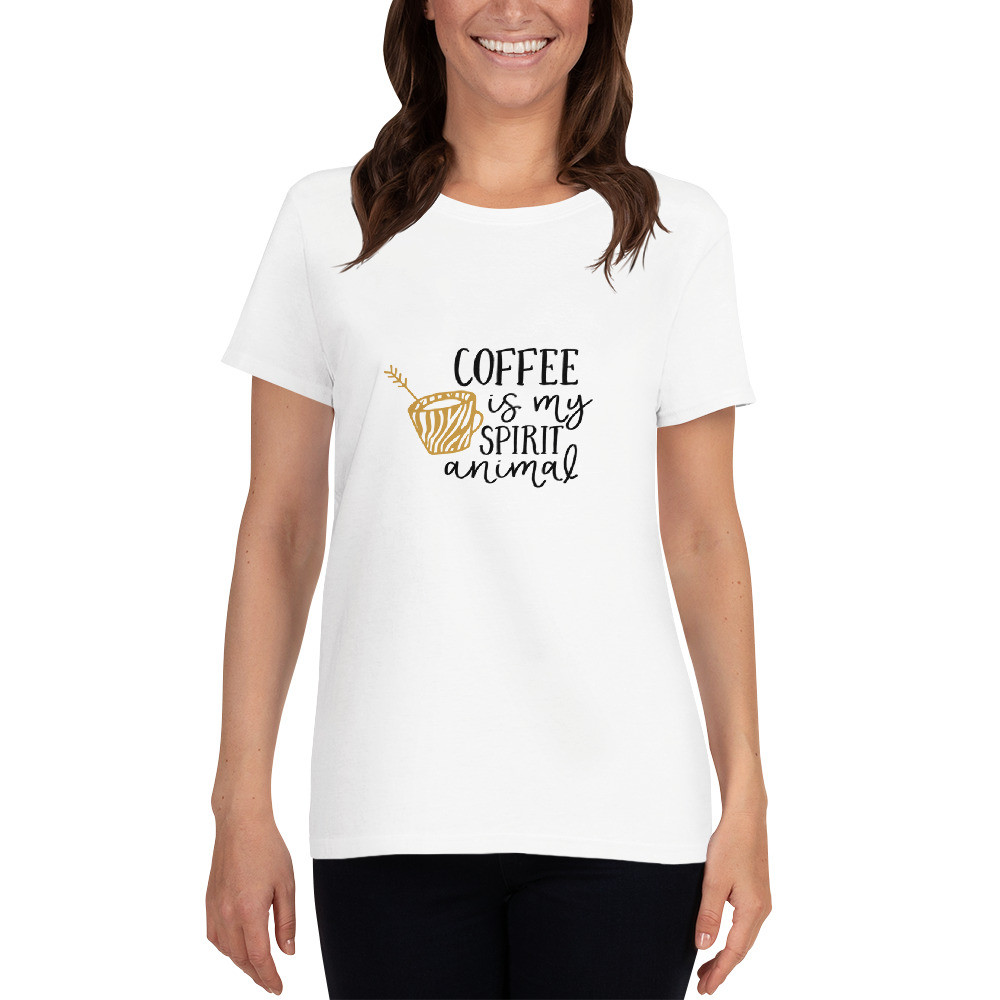 Women's short sleeve t-shirt: Coffee is My Spirit Animal