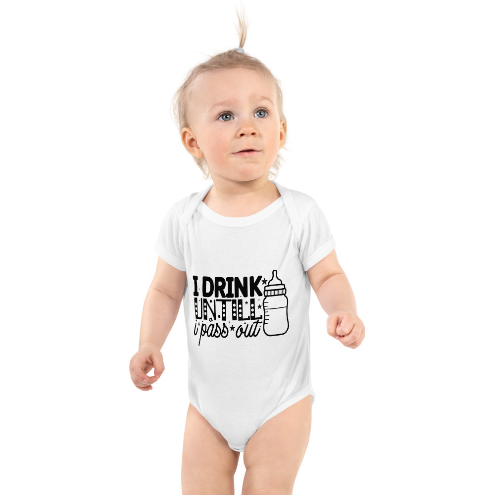 Infant Bodysuit: I Drink Until