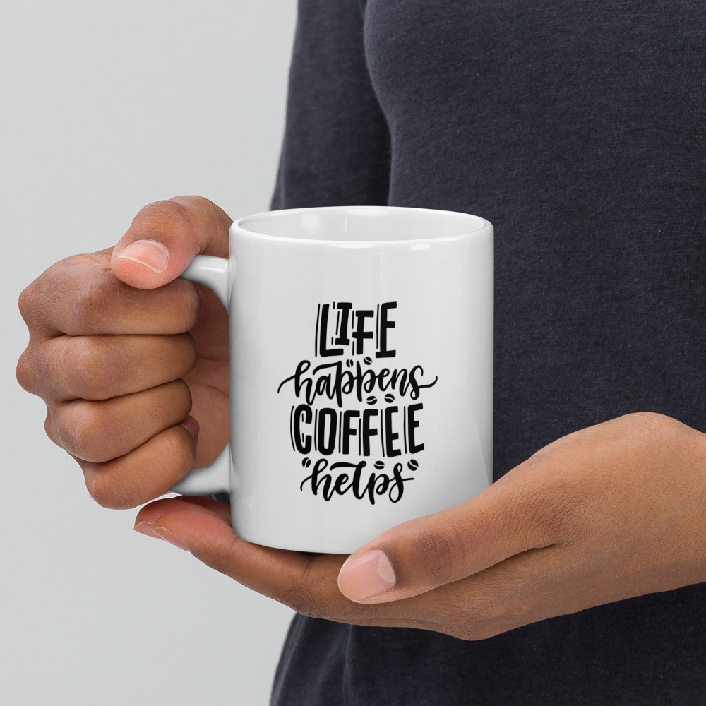 White glossy mug: Life Happens
